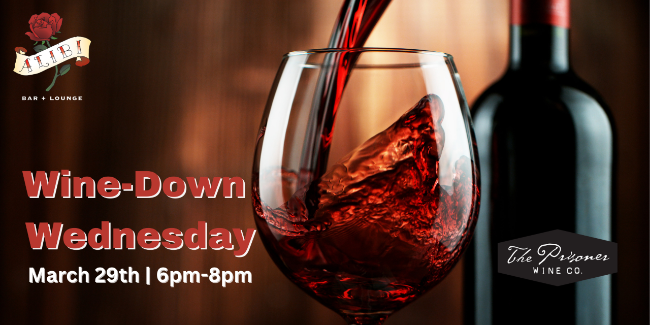 Wine Down Wednesday! | Alibi Bar & Lounge | Cocktail Lounge at The Liberty Hotel, Boston, MA