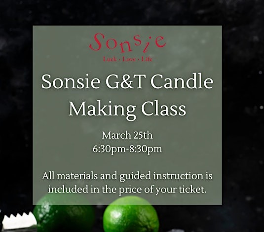 Gin & Tonic Candle Making Class in Back Bay | Sonsie
